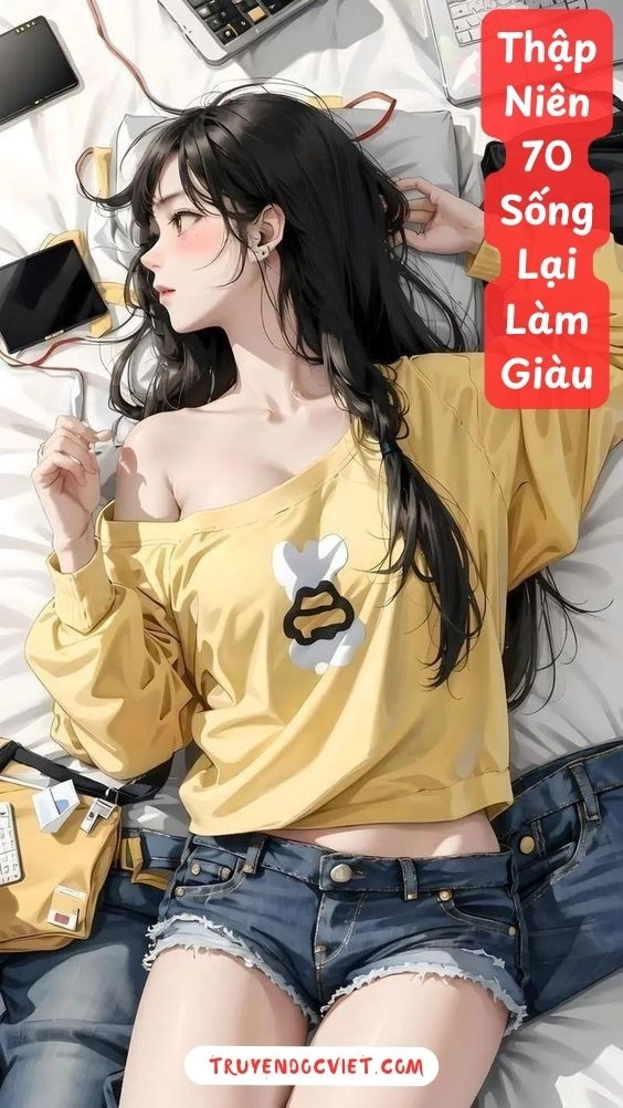 Thập Niên 70: Sống Lại Làm Giàu