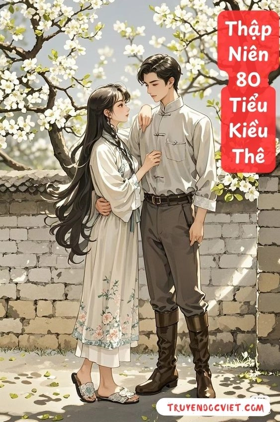 Thập Niên 80 Tiểu Kiều Thê